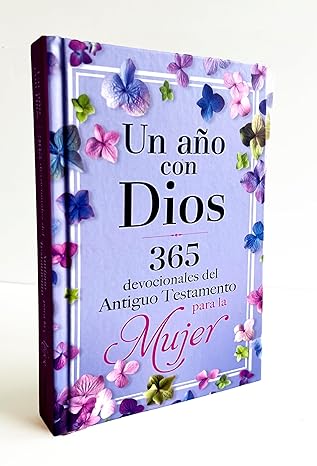 UN ANO CON DIOS 365 DEBOCIONALES DEL ANTIGUO TESTAMENTO