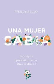 UNA MUJER SABIA (WENDY BELLO)