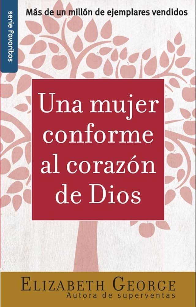 Una mujer conforme al corazón de Dios (ELIZABETH GEORGE)