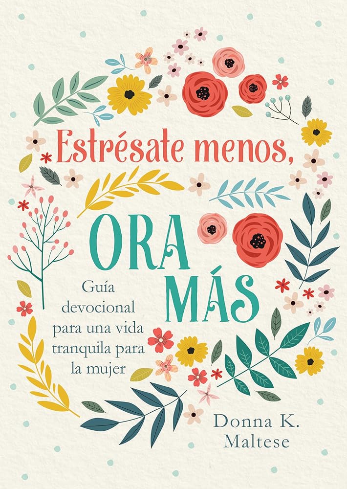 ESTRESATE MENOS Y ORA MAS